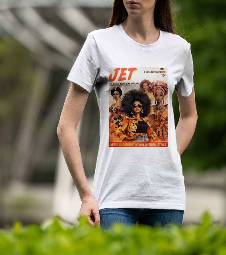 JET The Weekly Negro News Afro Glamour The Rise Of Global Styles T-Shirt