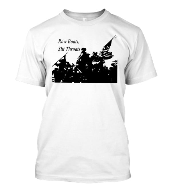 Row Boats Slit Throats Silhouette Revolutionary T-Shirt