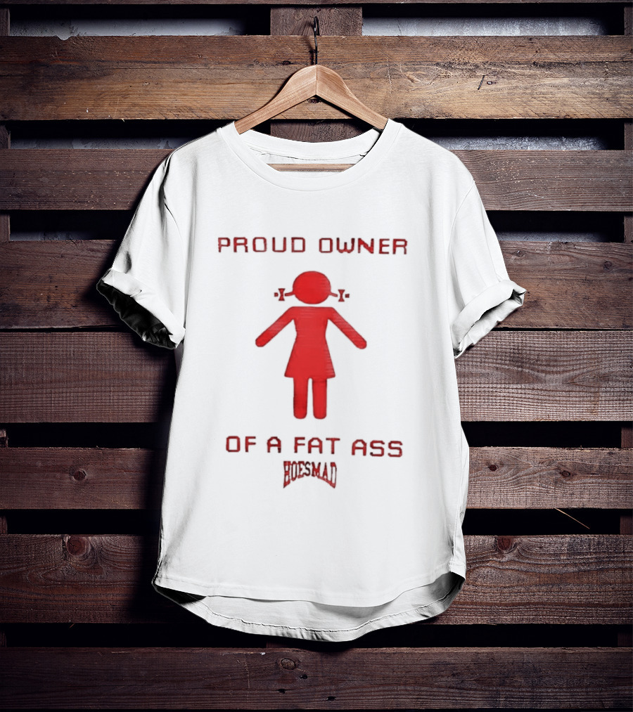 Proud Owner Of A Fat Ass South Park T-Shirt