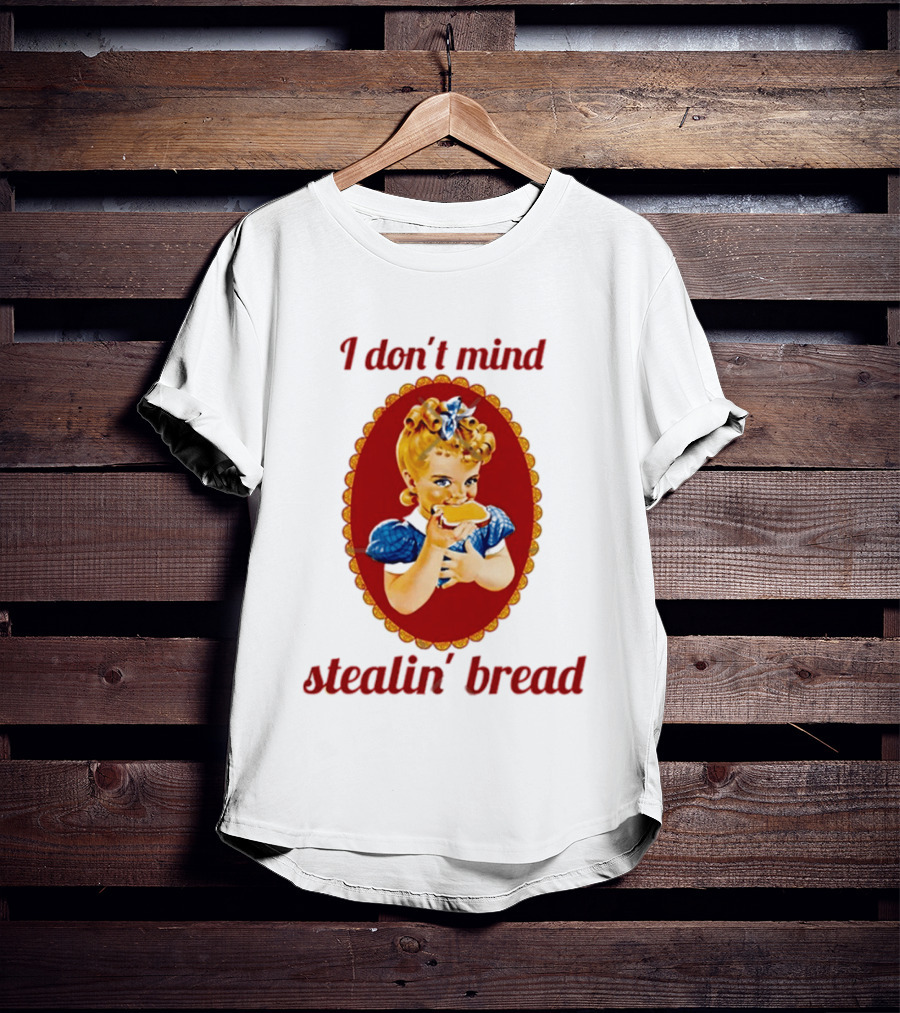 Sunbeam Girl Bread I Don't Mind Stealin' Bread Retro Nostalgia T-Shirt