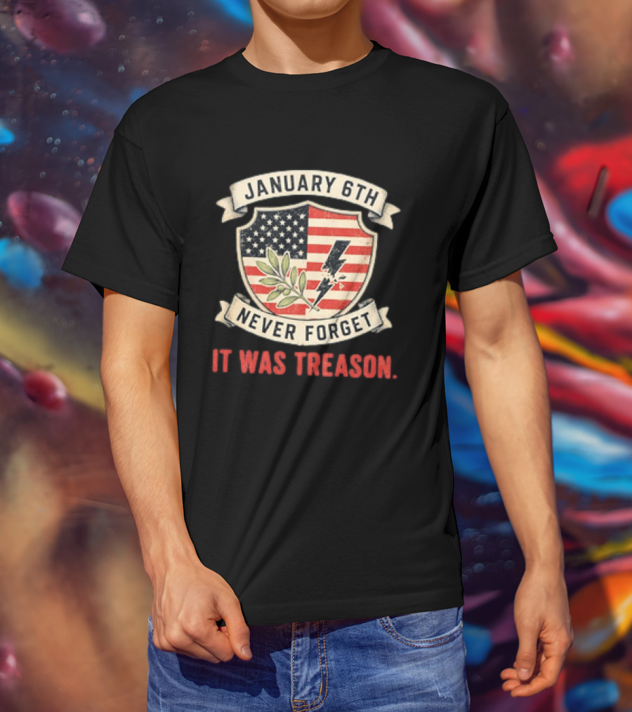 January 6th Never Forget It Was Treason Olive Branch Lightning Bolt Flag T-Shirt