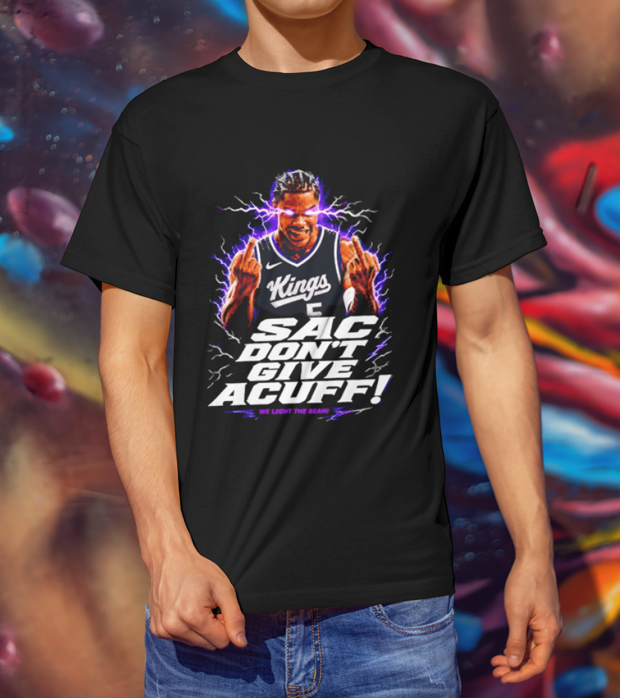 Darius Acuff Jr Sacramento Kings Sac Don't Give Acuff We Light The Beam T-Shirt