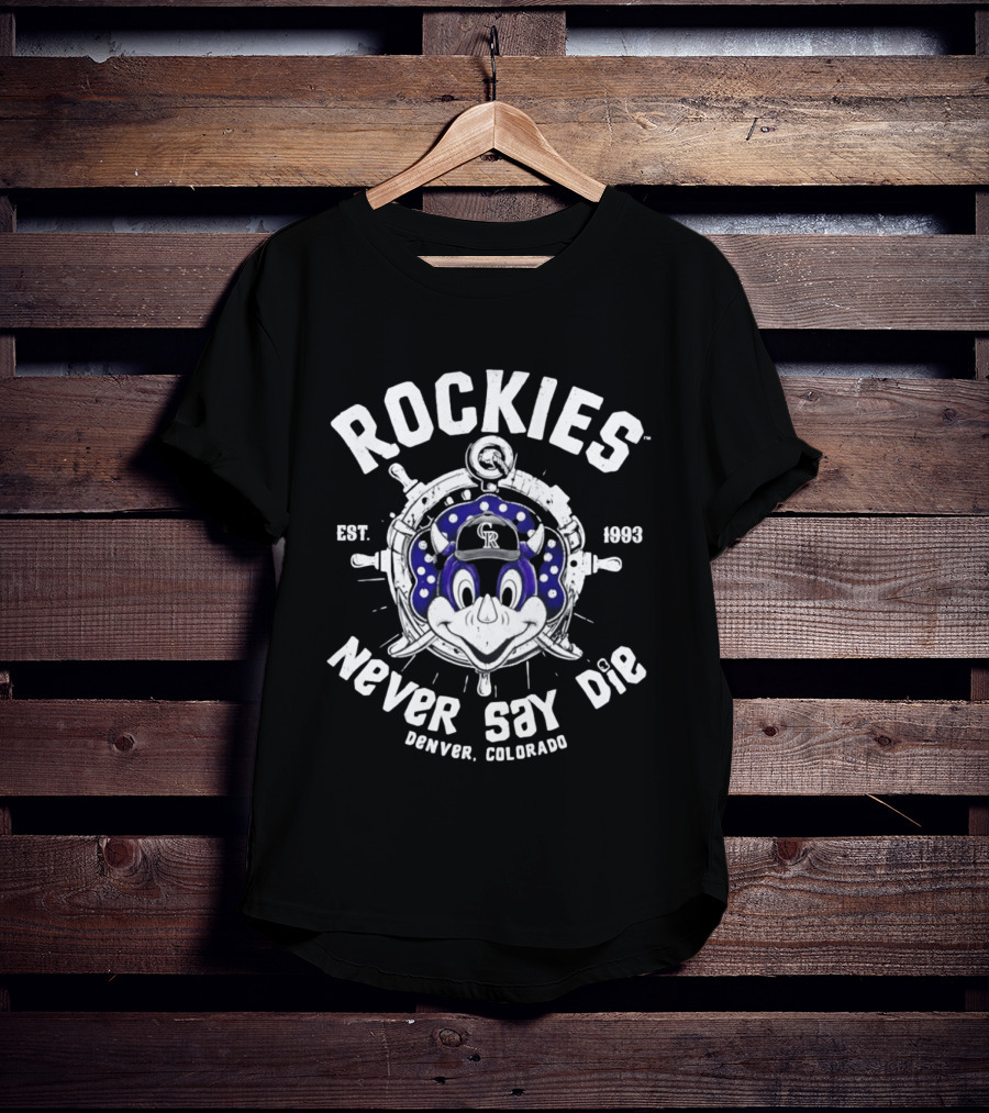 Rockies Est 1993 Never Say Die Denver Colorado T-Shirt
