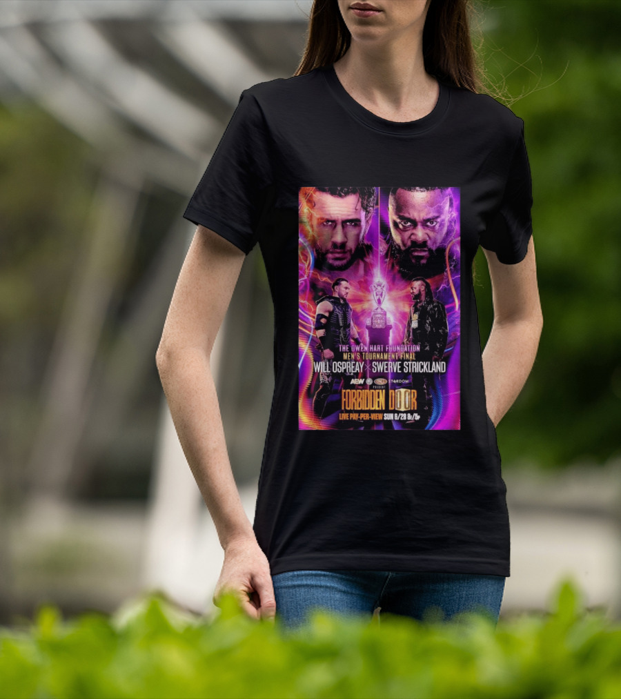 The Owen Hart Foundation Men's Tournament Final Will Ospreay Vs Swerve Strickland AEW Stardom Forbidden Door 2026 Live Pay Per View T-Shirt