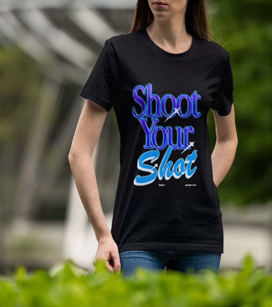 Shoot Your Shot Motivational Phrase T-Shirt
