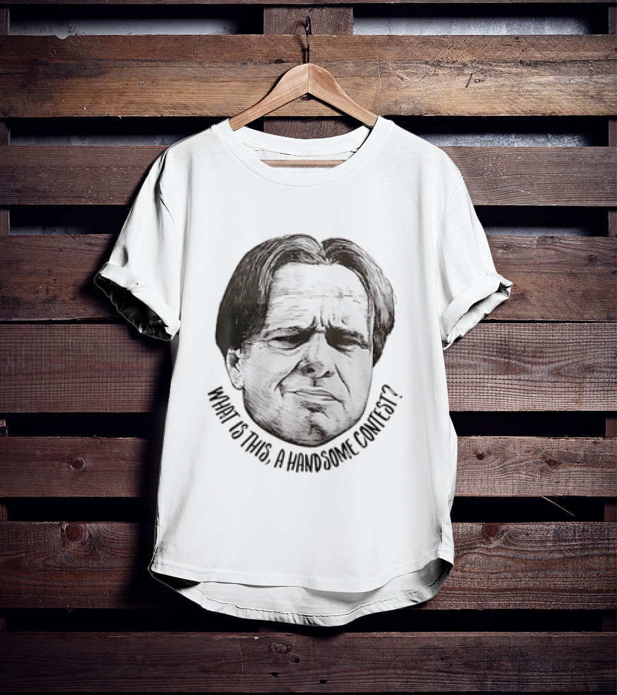 What Is This A Handsome Contest The IT Crowd Douglas Reynholm T-Shirt