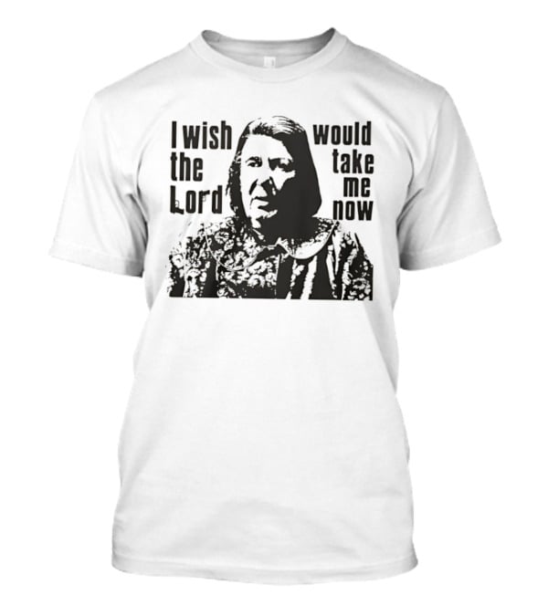 Livia Soprano The Sopranos I Wish The Lord Would Take Me Now T-Shirt