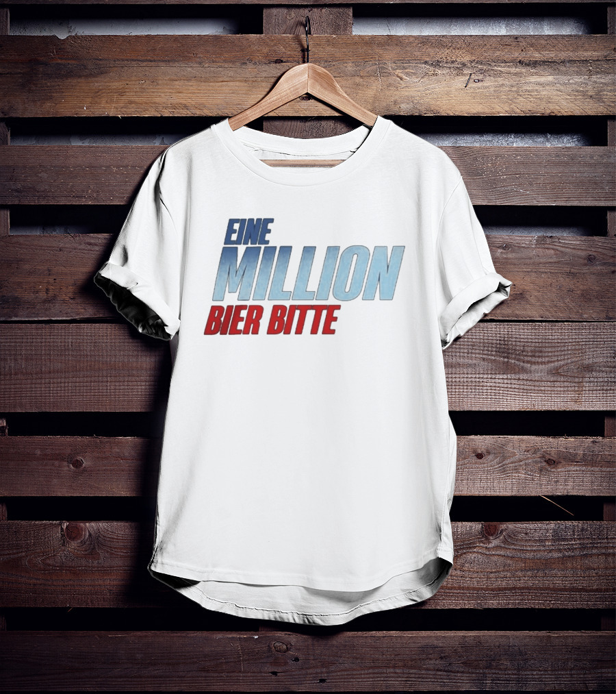 Eine Million Bier Bitte Versager Clothing T-Shirt