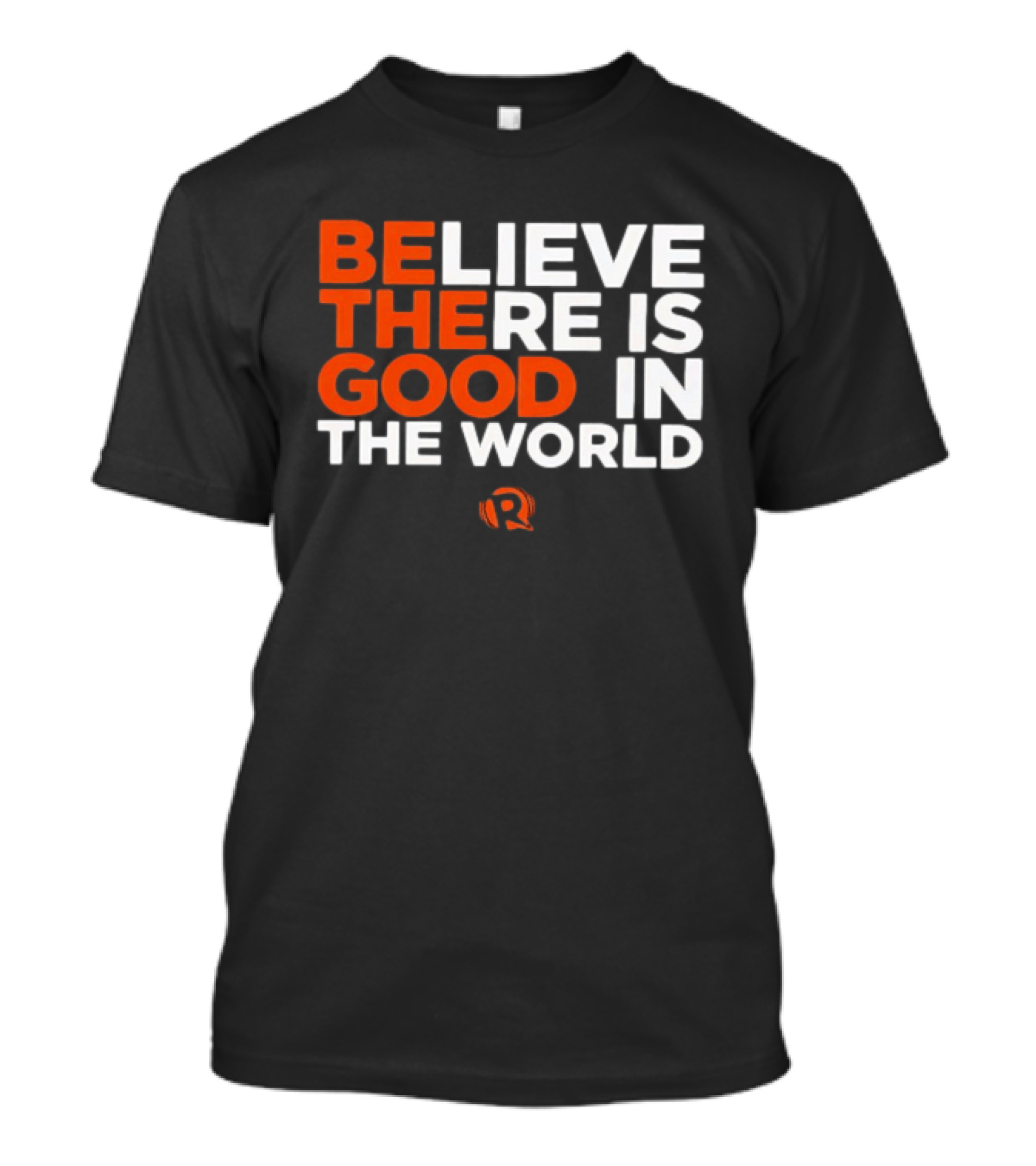 Believe There Is Good In The World Rappler T-Shirt