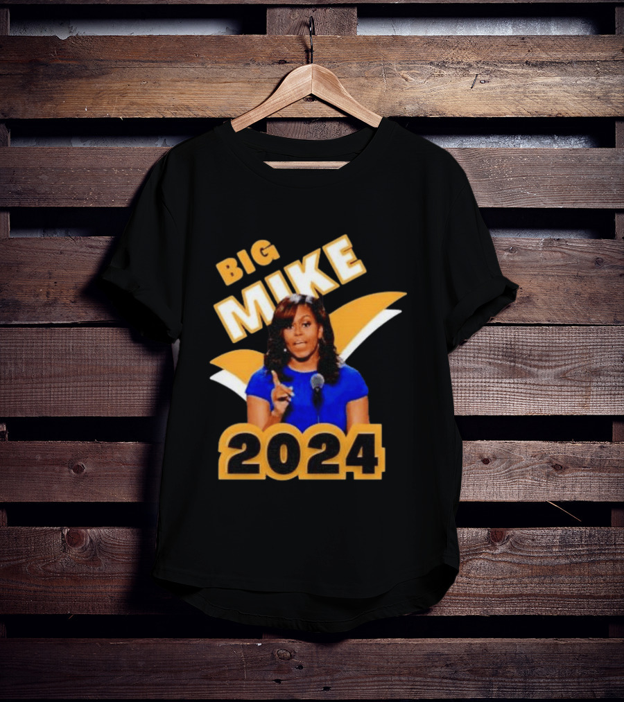 Big Mike 2024 Campaign Meme T-Shirt