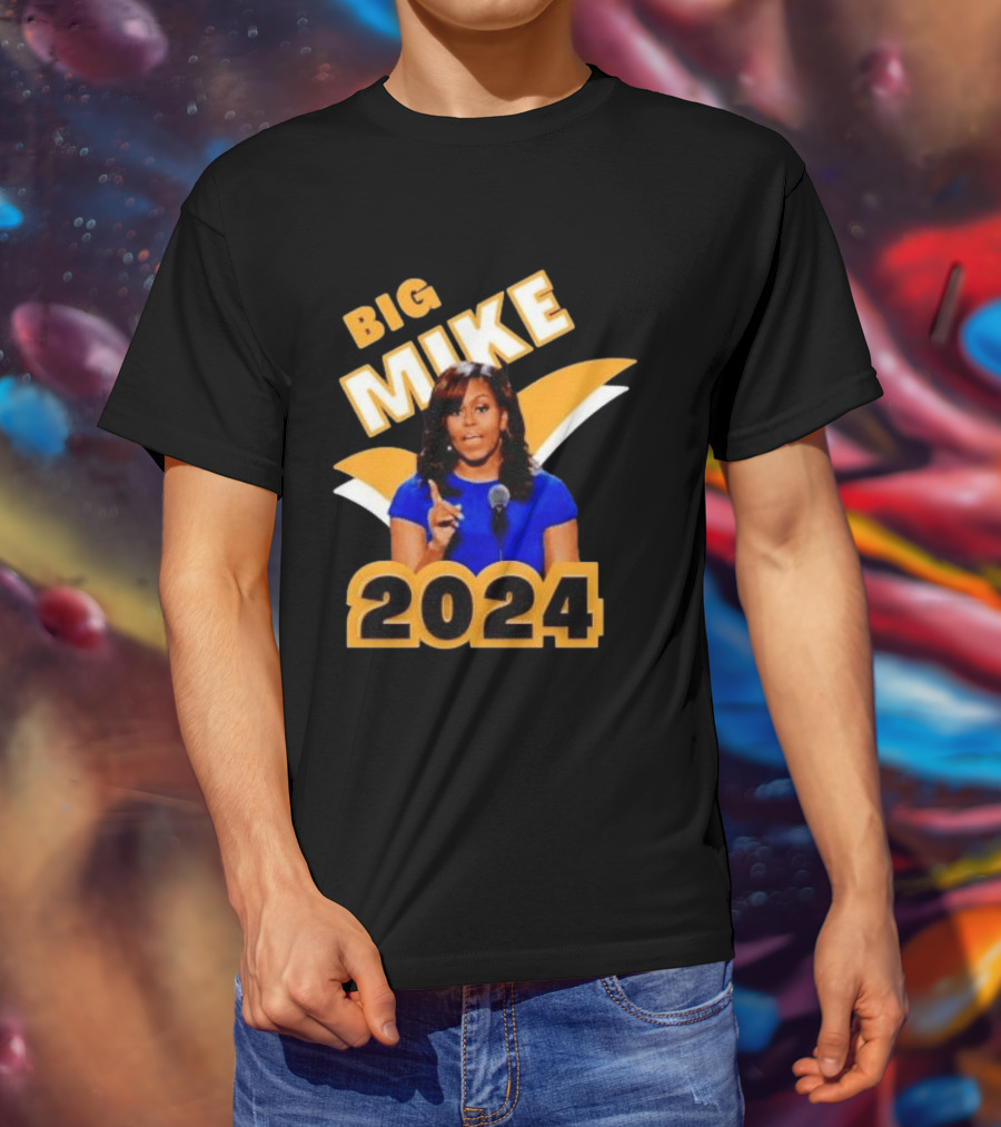 Big Mike 2024 Campaign Meme T-Shirt