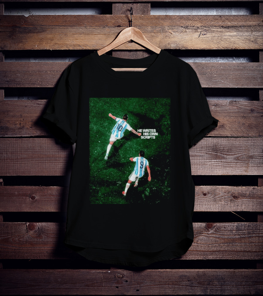 Argentina Lionel Messi Julian Alvarez He Writes His Own Scripts Soccer T-Shirt