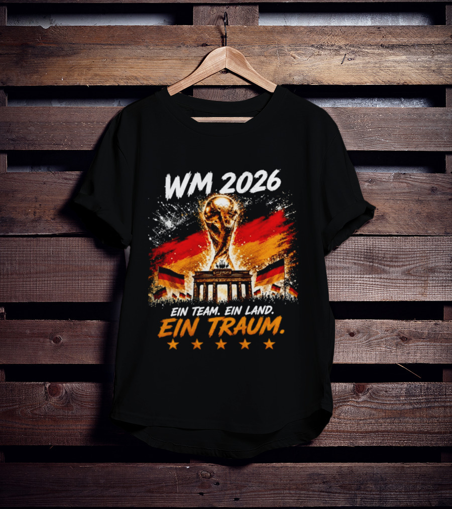 WM 2026 Ein Team Ein Land Ein Traum Brandenburg Gate German Flags T-Shirt