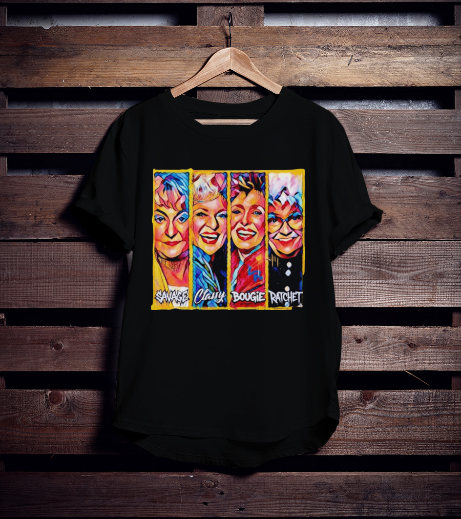 The Golden Girls Savage Classy Bougie Ratchet Collage Vintage Pop T-Shirt