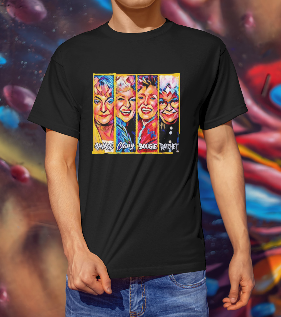 The Golden Girls Savage Classy Bougie Ratchet Collage Vintage Pop T-Shirt