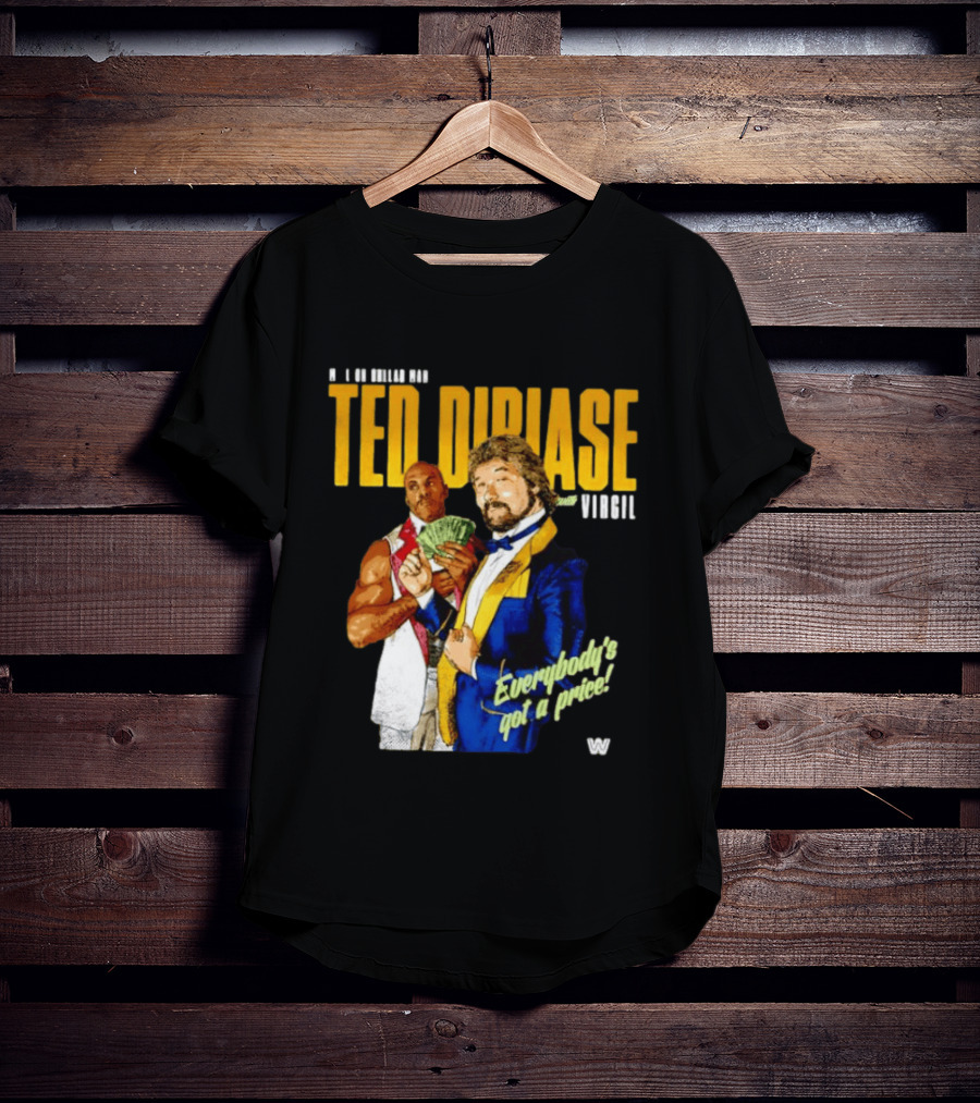 Ted Dibiase Virgil WWE Everybody's Got A Price 1980s Wrestling Legends T-Shirt