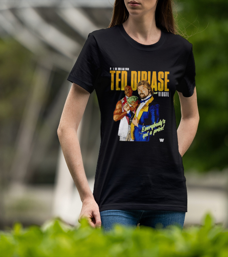 Ted Dibiase Virgil WWE Everybody's Got A Price 1980s Wrestling Legends T-Shirt