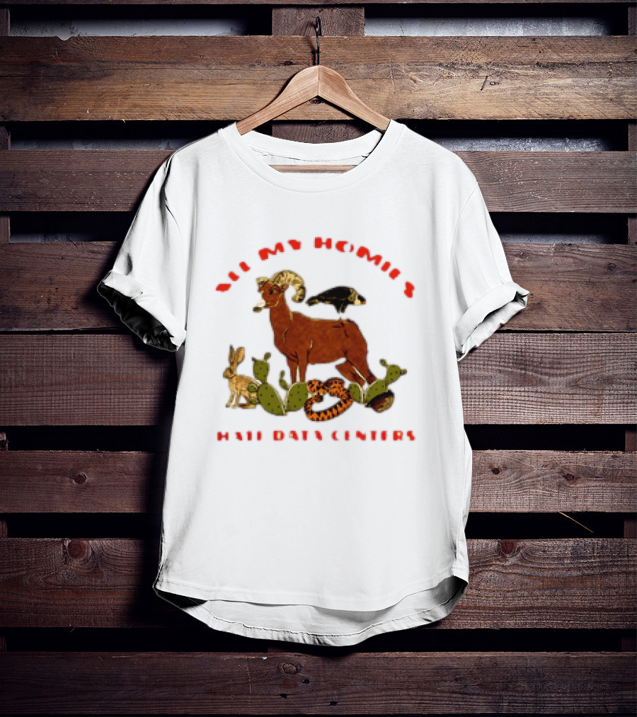All My Homies Hate Data Centers Ram Toucan Rabbit Snake Cactus T-Shirt