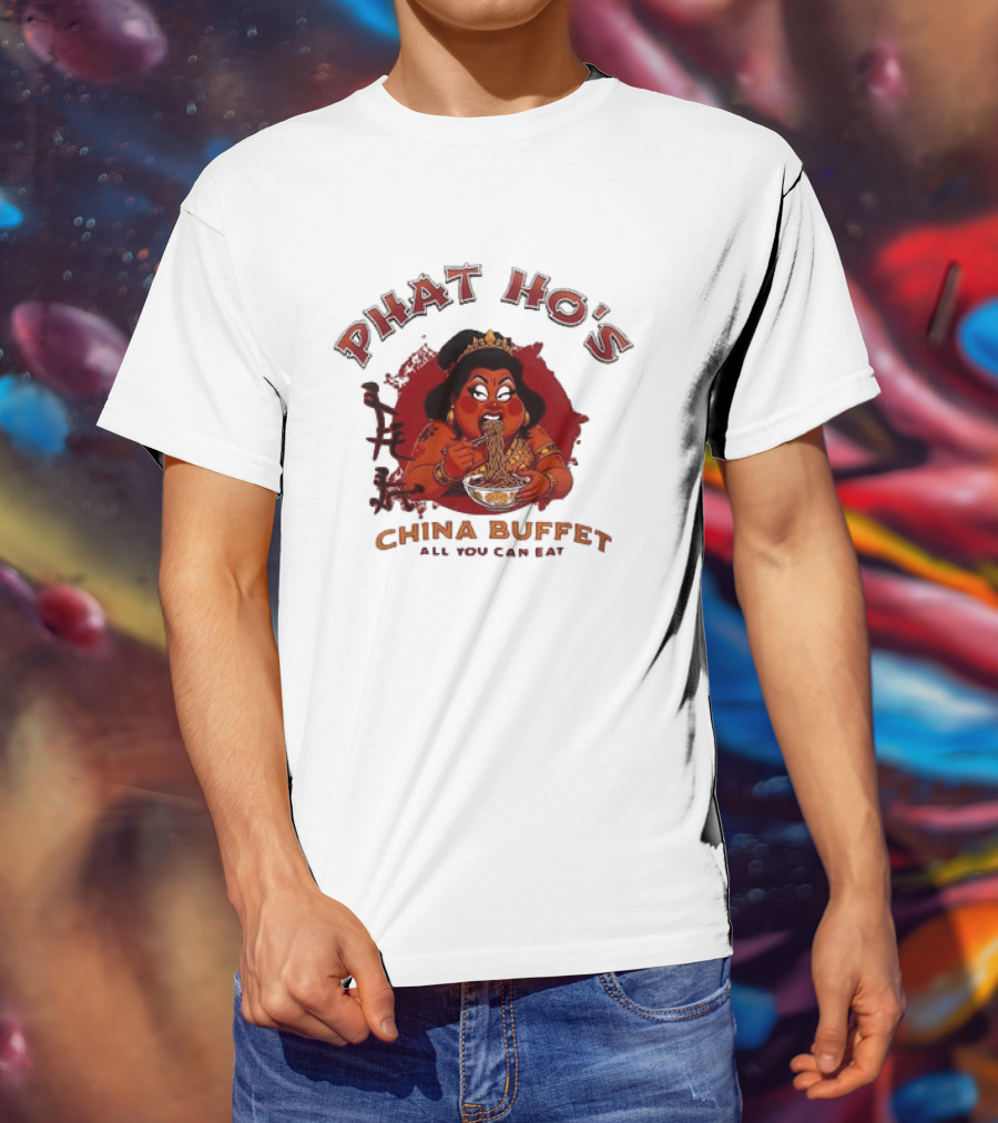 Phat Ho's China Buffet All You Can Eat Food Noodle T-Shirt