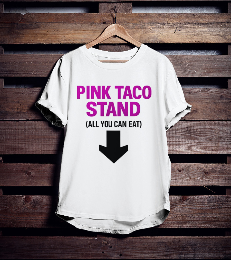 Pink Taco Stand All You Can Eat 2026 T-Shirt