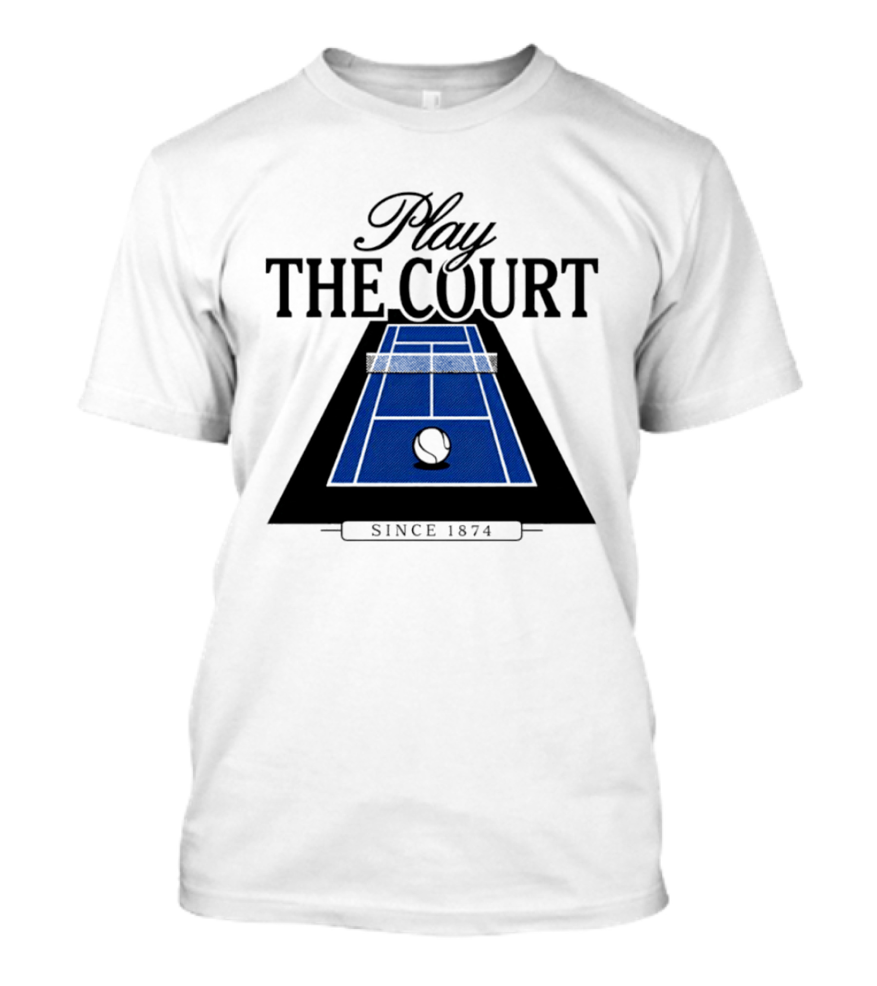 Play The Court Since 1874 Tennis T-Shirt