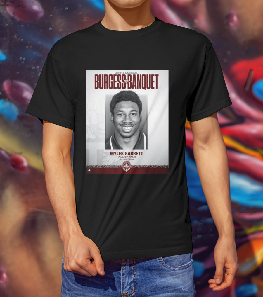 48th Annual Burgess Banquet Myles Garrett Hall Of Fame Football T-Shirt