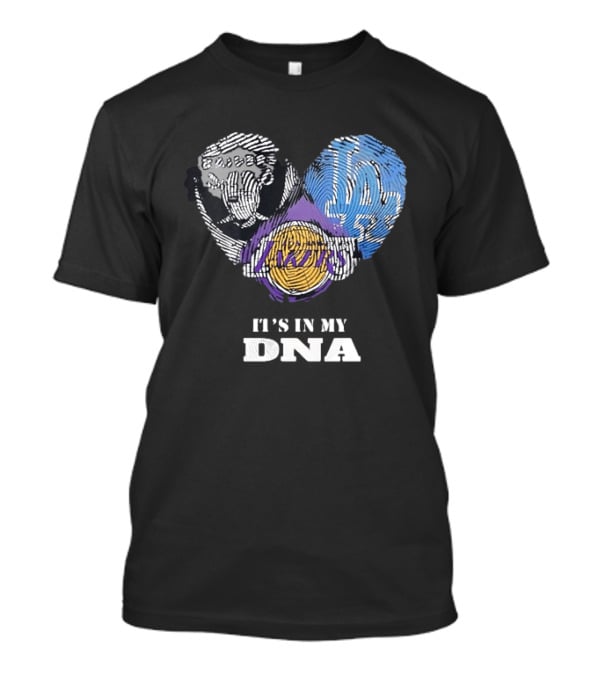 It's In My DNA Raiders Dodgers Lakers T-Shirt