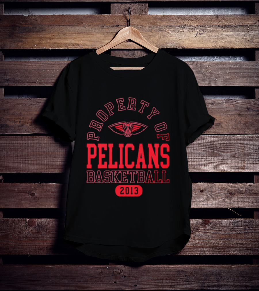 Property Of New Orleans Pelicans Basketball 2013 T-Shirt