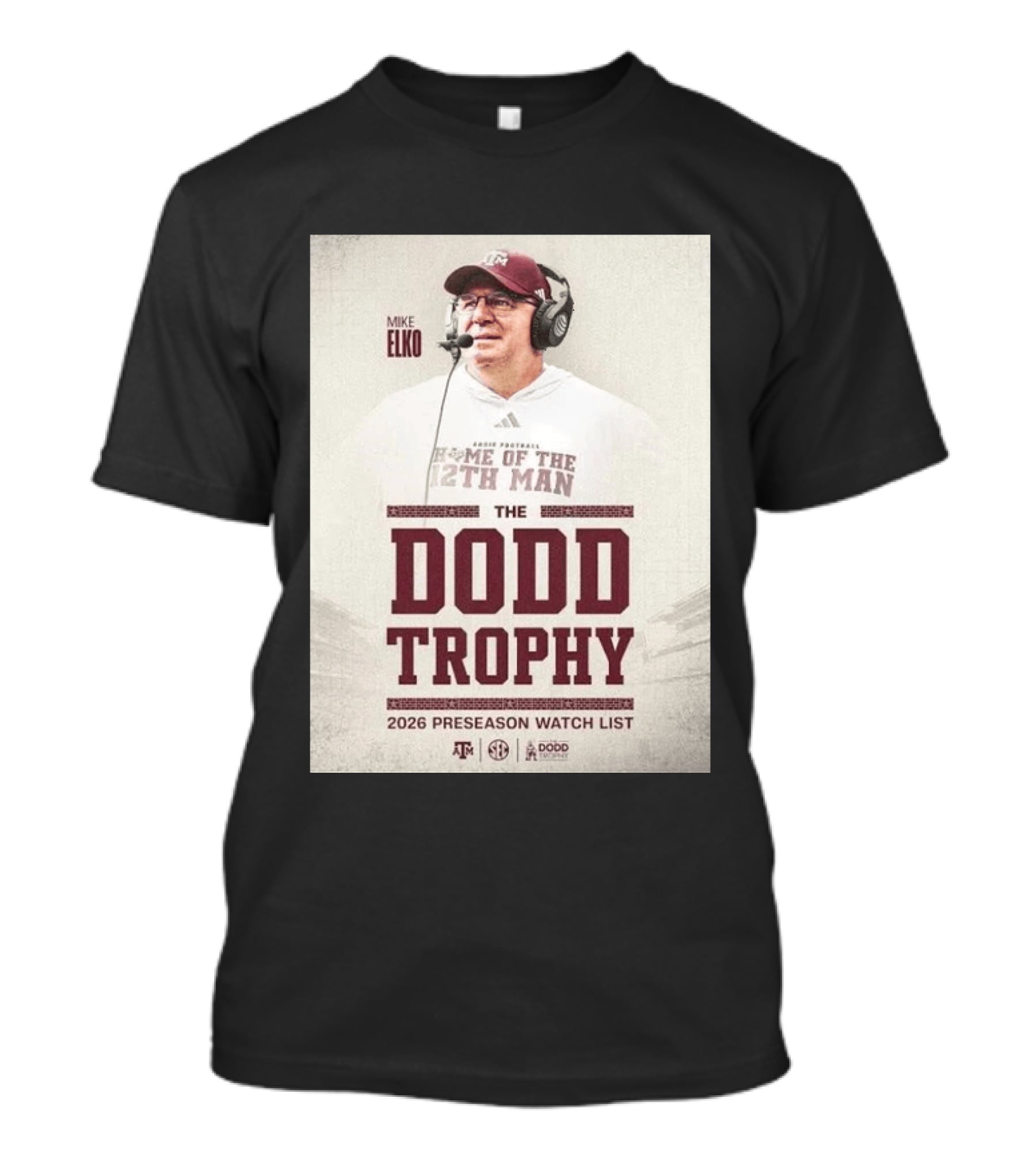 Mike Elko Texas A&M Home Of The 12th Man 2026 Dodd Trophy Preseason List T-Shirt