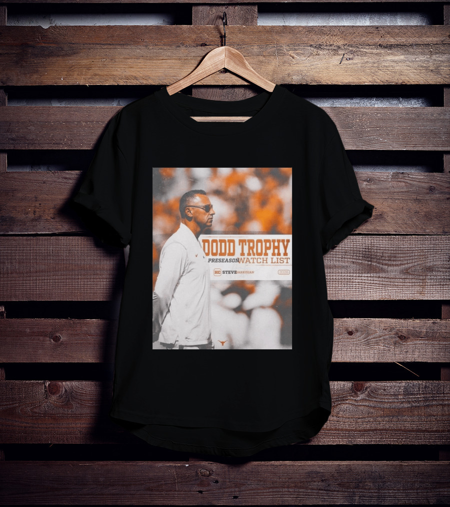 Dodd Trophy Preseason List Steve Sarkisian 2026 Texas Football T-Shirt