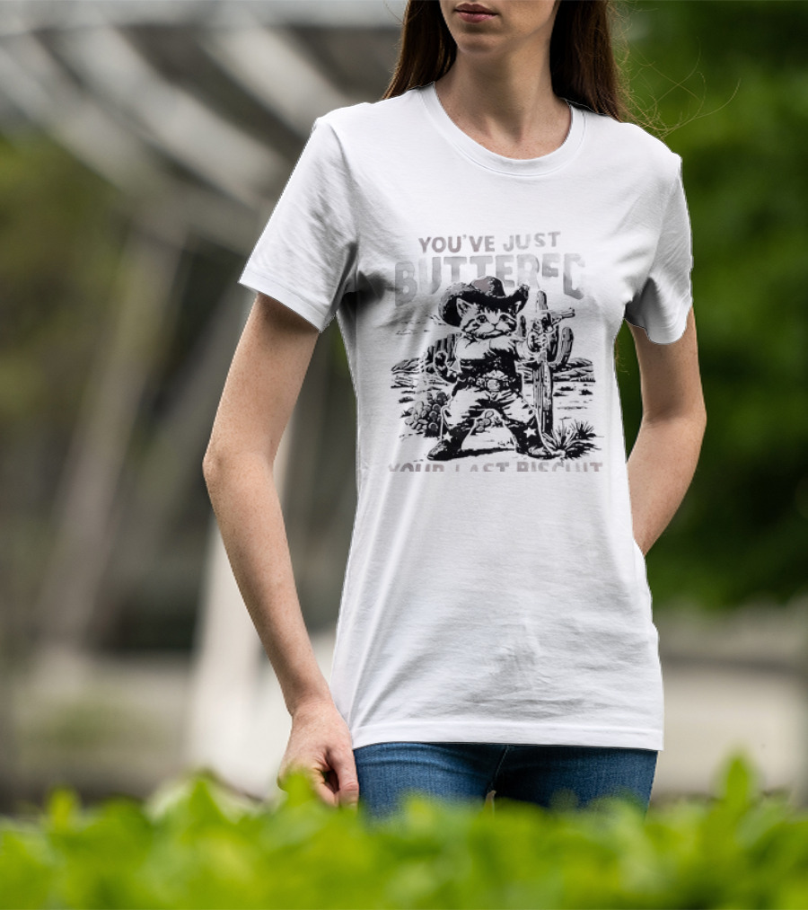 You've Just Buttered Your Last Biscuit Cowboy Cat T-Shirt