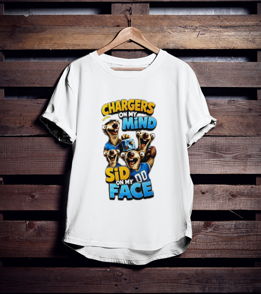 Los Angeles Chargers Sid On My Mind Football Fan Humor T-Shirt