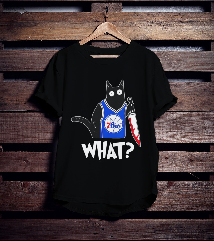 Philadelphia 76ers Cat Holding Knife WHAT Halloween T-Shirt