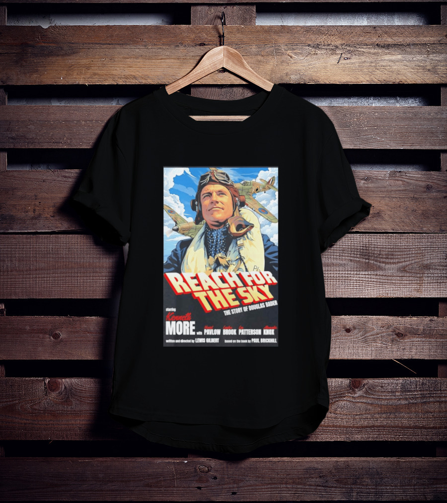 Reach For The Sky Kenneth More Muriel Pavlow Douglas Bader Story T-Shirt