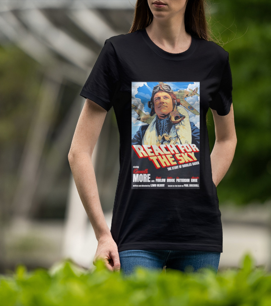 Reach For The Sky Kenneth More Muriel Pavlow Douglas Bader Story T-Shirt