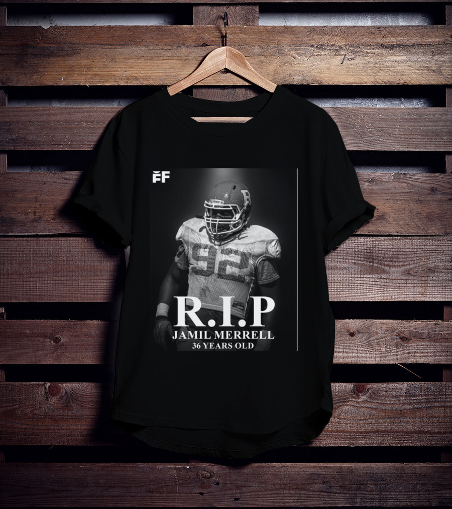 RIP Jamil Merrell 36 Years Old 92 Football Sports T-Shirt
