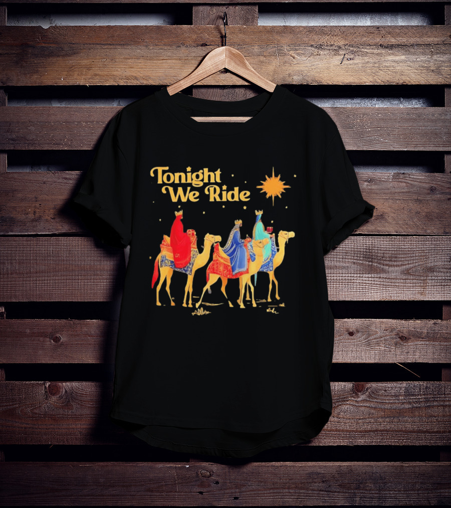 Three Wise Men Magi Nativity Scene Tonight We Ride Christmas Holiday Camel Journey T-Shirt
