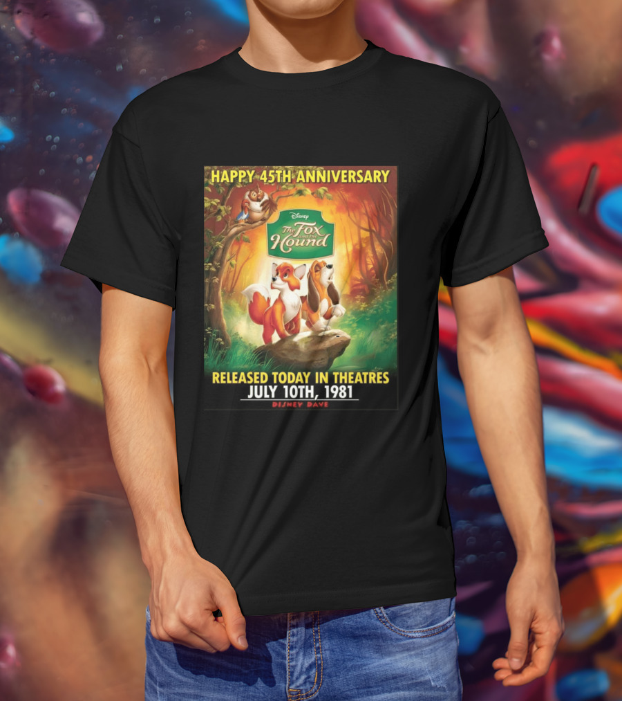 Happy 45th Anniversary Disney The Fox And The Hound July 10th 1981 T-Shirt
