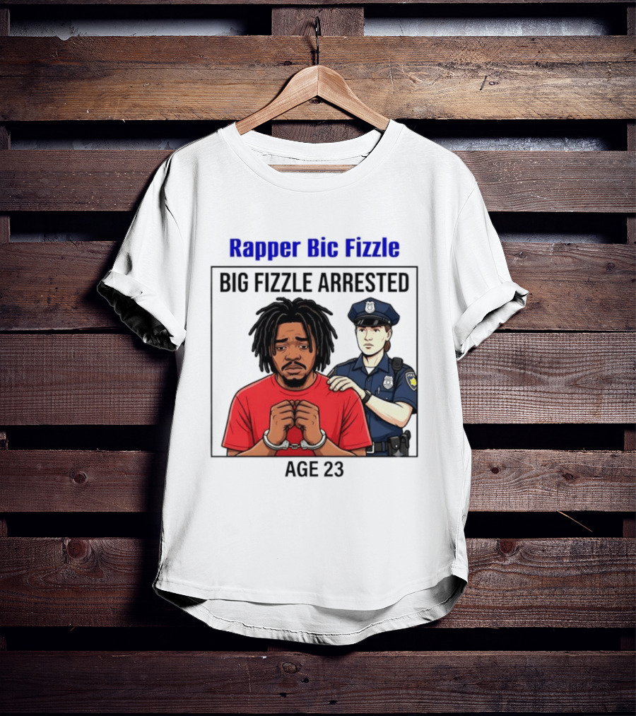Rapper Bic Fizzle Big Fizzle Arrested Age 23 T-Shirt