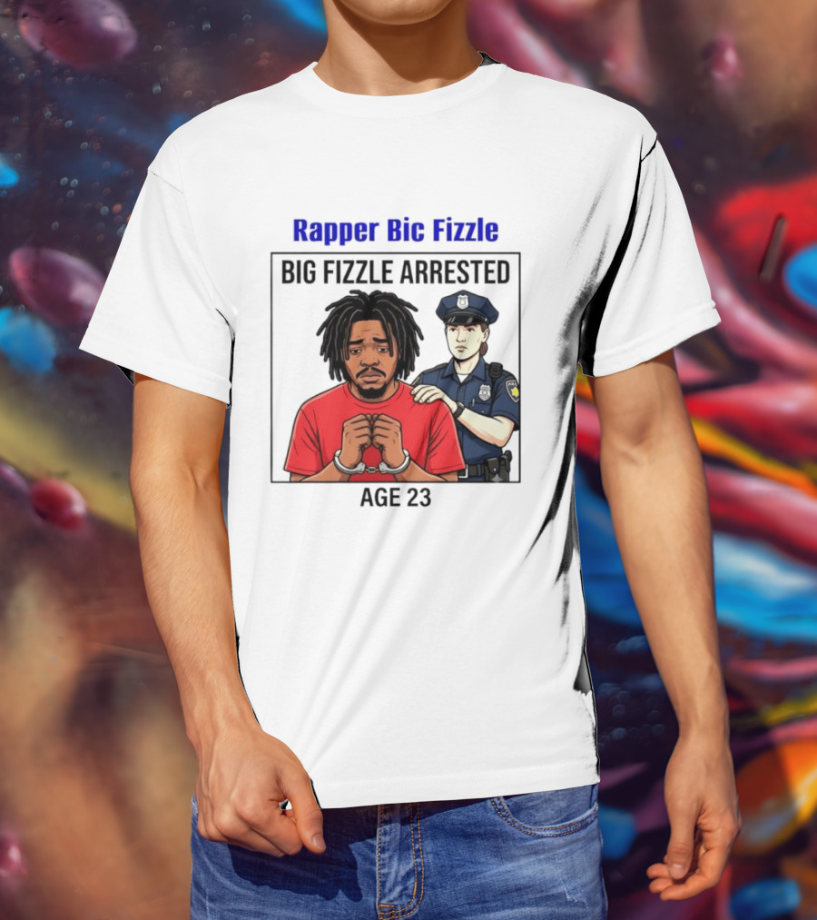 Rapper Bic Fizzle Big Fizzle Arrested Age 23 T-Shirt