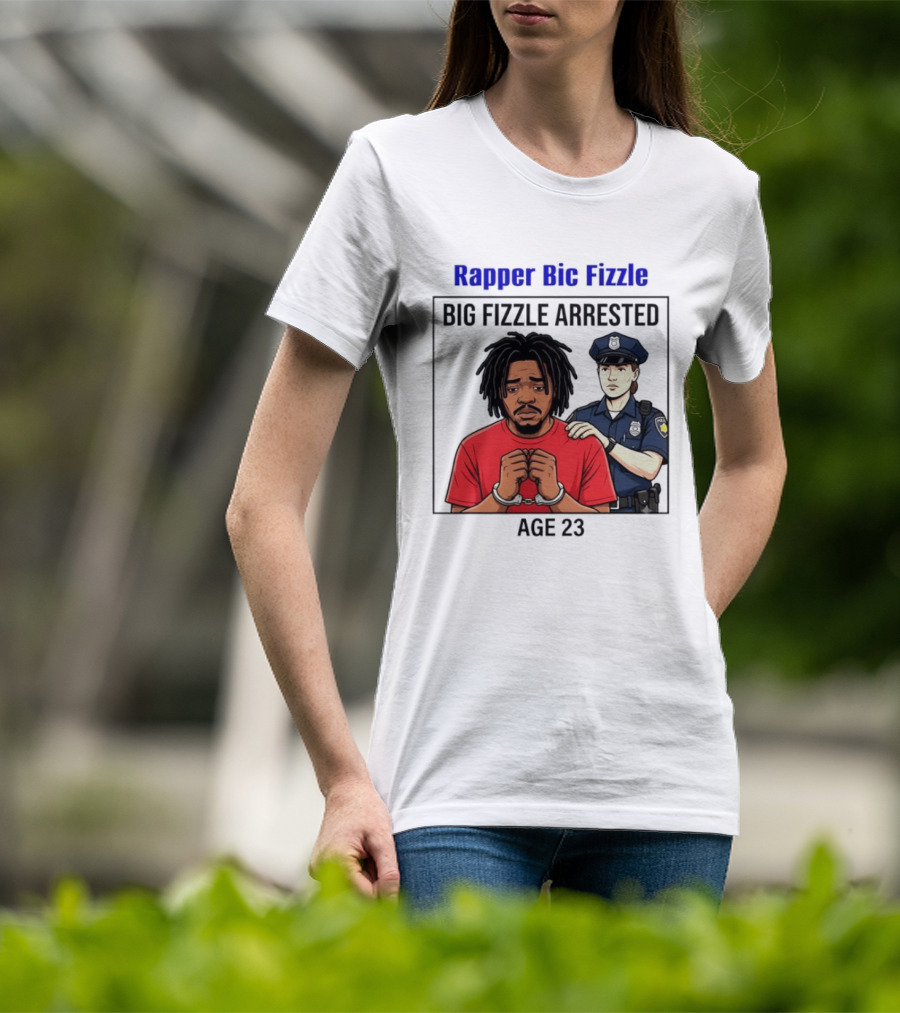 Rapper Bic Fizzle Big Fizzle Arrested Age 23 T-Shirt