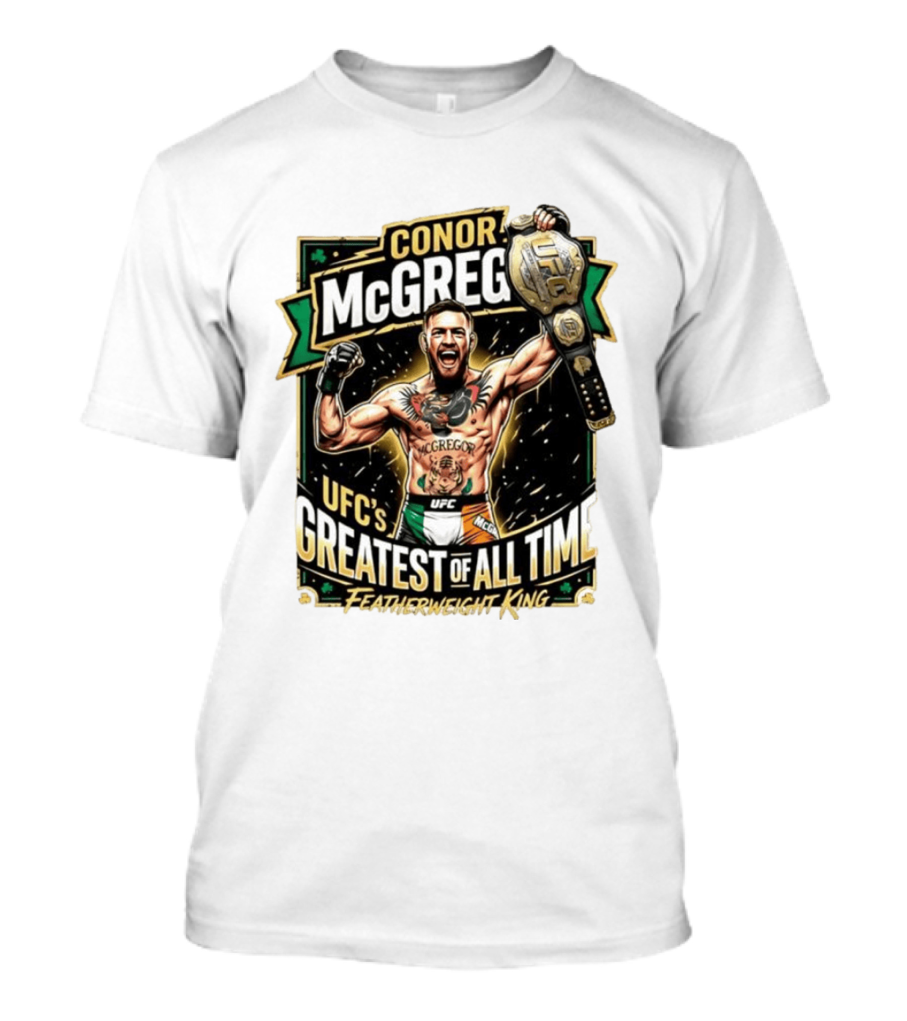 Conor McGregor UFC Greatest Of All Time Featherweight King Champion T-Shirt