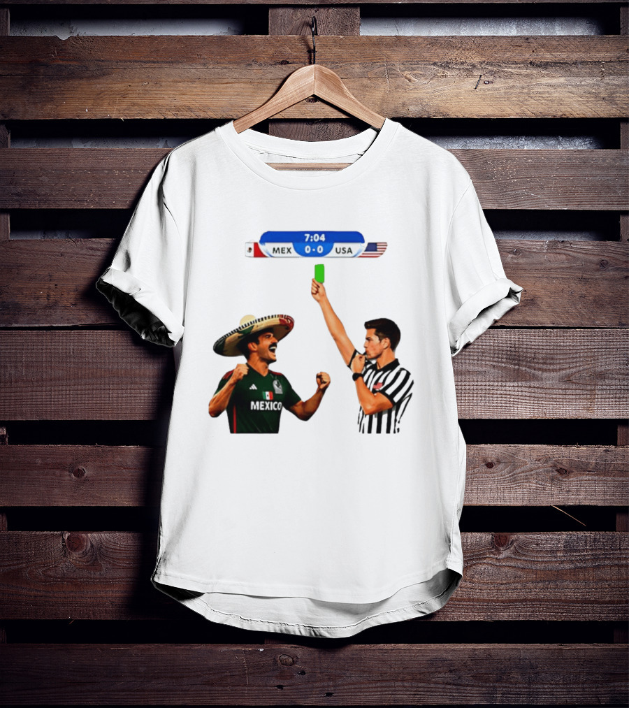 Mexico Vs USA Soccer Match 7:04 Scoreboard Referee Green Card T-Shirt