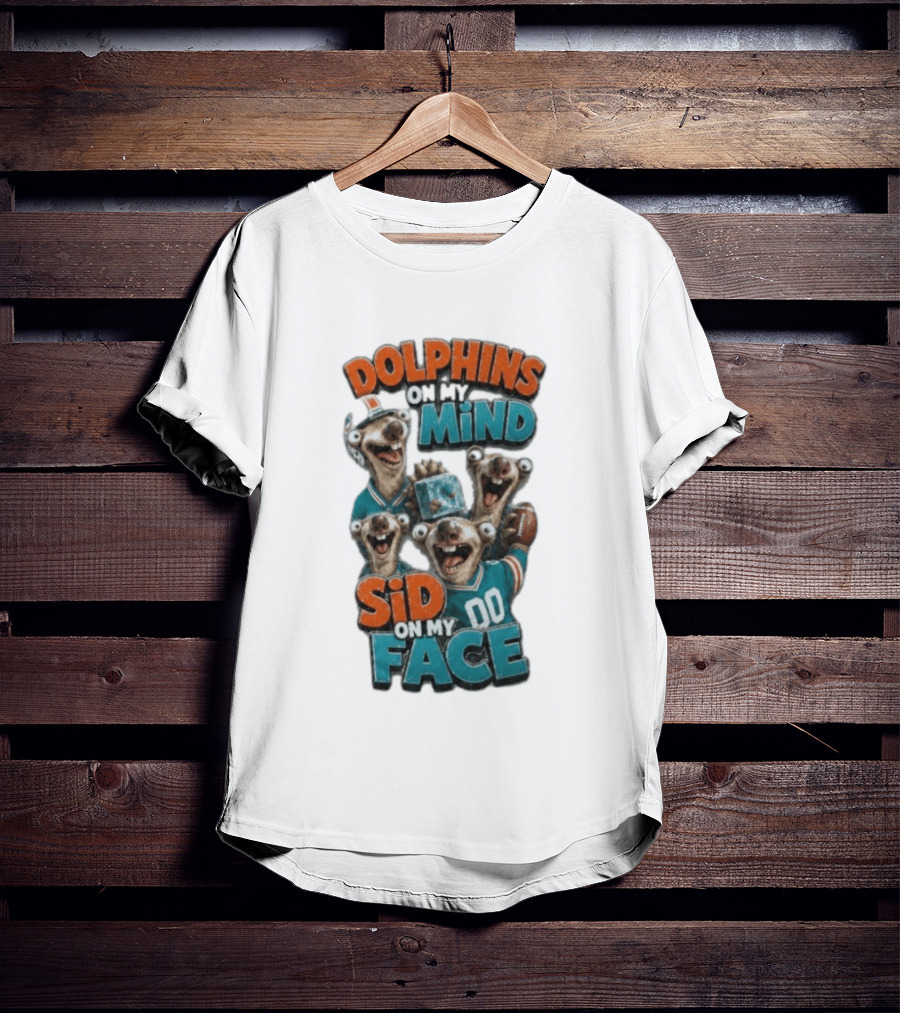 Dolphins On My Mind Sid On My Face Miami 00 Football T-Shirt
