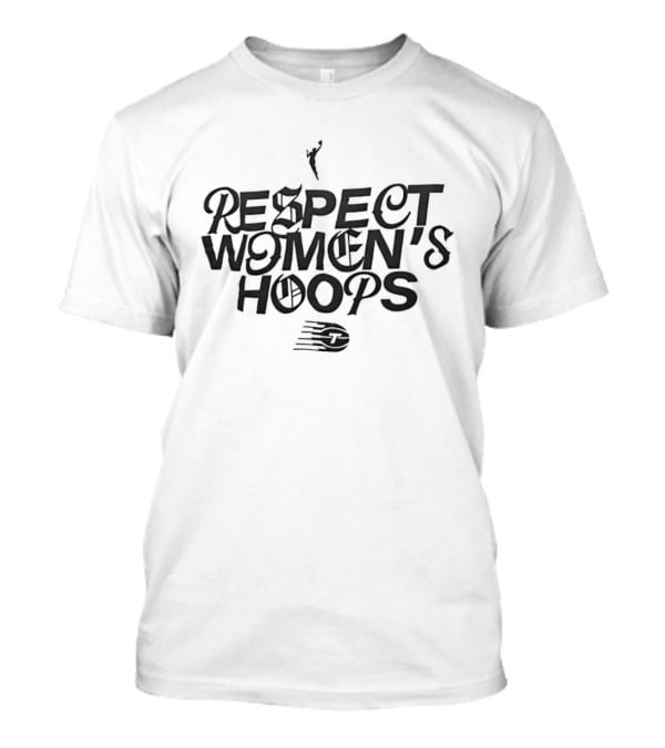Respect Women's Hoops Basketball Support Empowerment T-Shirt
