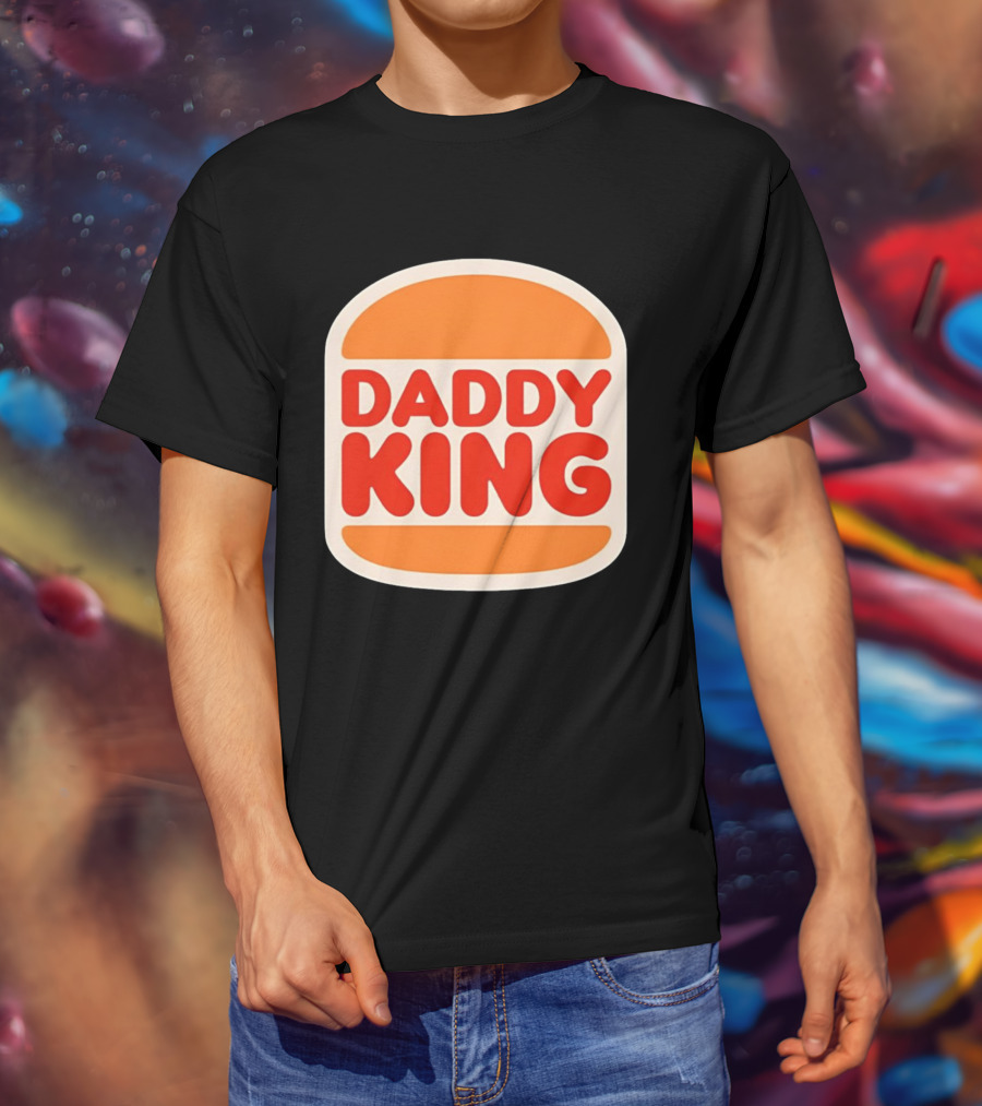 Daddy King Burger T-Shirt