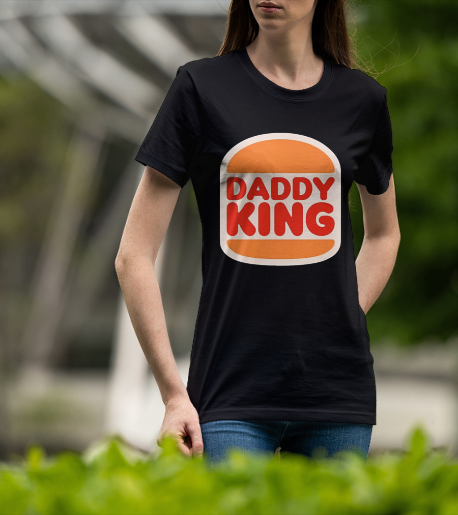 Daddy King Burger T-Shirt