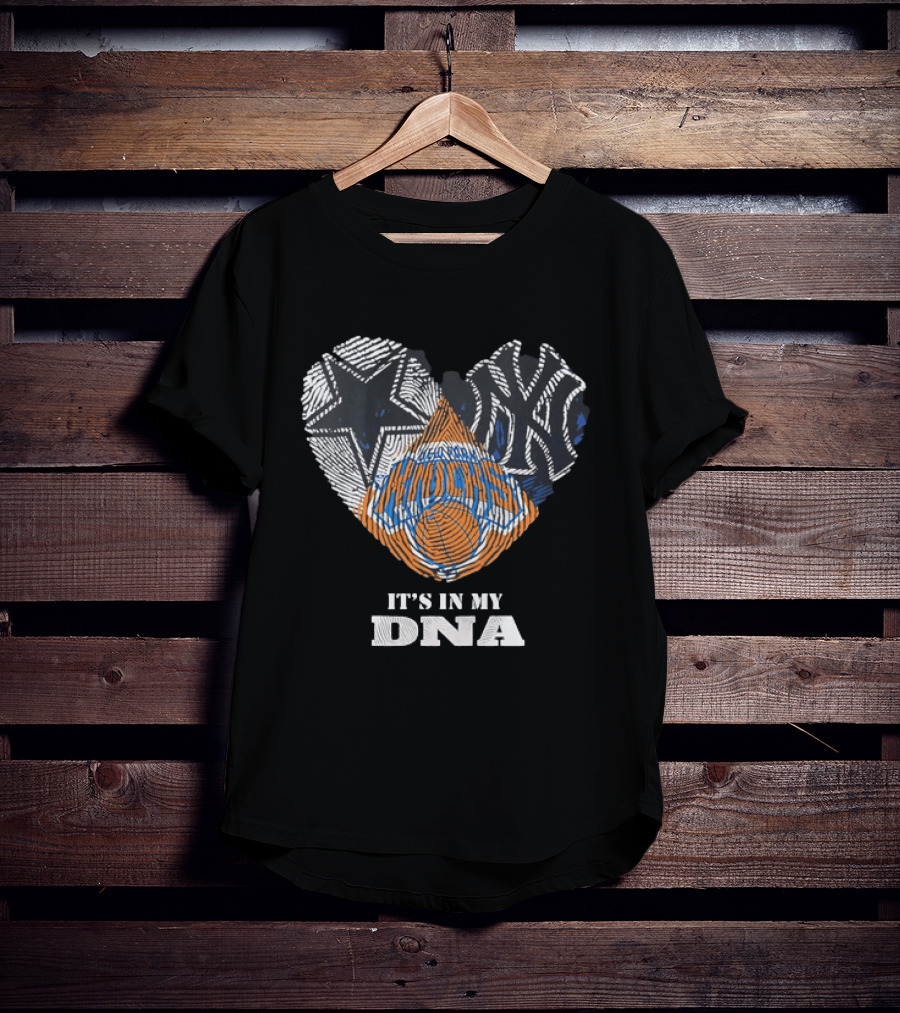 New York Knicks Dallas Cowboys New York Yankees It's In My DNA T-Shirt