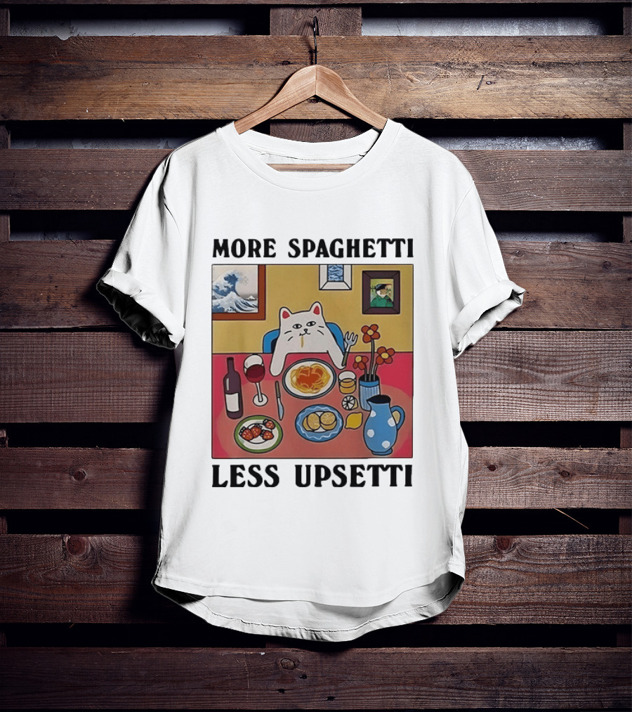Lord Nermal Ripndip Cat More Spaghetti Less Upsetti Dinner Meal Foodie T-Shirt