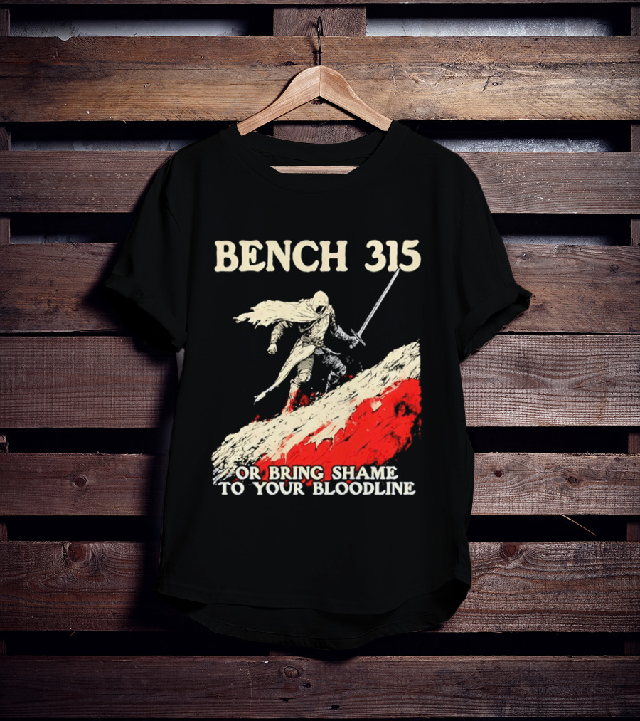 Bench 315 Warrior Challenge Legendary Bloodline Honor T-Shirt